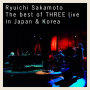 坂本龍一「Ryuichi Sakamoto | The best of THREE live in Japan & Korea」