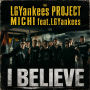 I BELIEVE feat. LGYankees