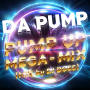 DA PUMP「PUMP UP MEGA-MIX (MIX by DJ BOSS)」