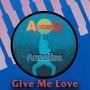 GIVE ME LOVE (Original ABEATC 12” master)