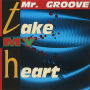MR.GROOVE「TAKE MY HEART (Original ABEATC 12” master)」