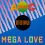GO GO GIRLS「MEGA LOVE (Original ABEATC 12” master)」