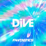 FANTASTICS from EXILE TRIBE「DiVE」