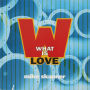 WHAT IS LOVE (Original ABEATC 12” master)