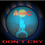 DON'T CRY (Original ABEATC 12” master)