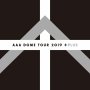 AAA「AAA DOME TOUR 2019 +PLUS (Live at TOKYO DOME 2019.12.8)」