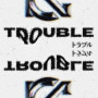 Novel Core「TROUBLE」