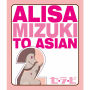 ALISA MIZUKI TO ASIAN2「セ・ラ・ビ」