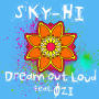 Dream Out Loud feat. ØZI