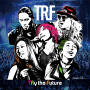 TRF「TRy the Future」