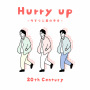 Hurry up ~今すぐに君の手を~