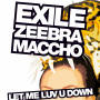 LET ME LUV U DOWN feat. ZEEBRA & MACCHO (OZROSAURUS)