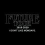 ”F U T U R E” TOUR