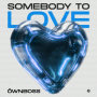 Somebody To Love
