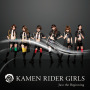 KAMEN RIDER GIRLS「Just the Beginning」