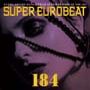 SUPER EUROBEAT VOL.184
