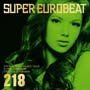 SUPER EUROBEAT VOL.218