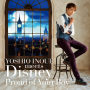 YOSHIO INOUE meets Disney ～Proud of Your Boy～