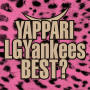 YAPPARI LGYankees BEST？＜通常盤＞