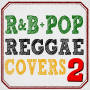 Kotch「R&B+POPS Reggae Covers 2」