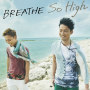 BREATHE「So High」