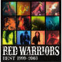 ＲＥＤ　ＷＡＲＲＩＯＲＳ　ＢＥＳＴ　１９９９‐２００３