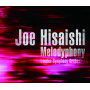 久石 譲 & 新日本フィル・ワールド・ドリーム・オーケストラ「Melodyphony ～Best of Joe Hisaishi～」