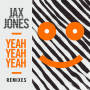 Yeah Yeah Yeah(Remixes)