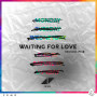 Waiting For Love(Remixes Pt. II)