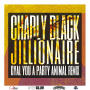 Gyal You A Party Animal(Jillionaire Remix)
