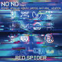 RED SPIDER「NO NO feat. MINMI, APOLLO, KENTY GROSS, NATURAL WEAPON（配信限定）」