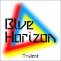 Trident「Blue Horizon」