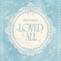 LOVED ALL