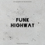FUNK HIGHWAY