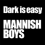 MANNISH BOYS（斉藤和義×中村達也）「Dark is easy」