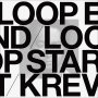 LOOP END / LOOP START (Deluxe Edition)