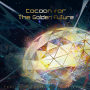 Fear, and Loathing in Las Vegas「Cocoon for the Golden Future」