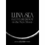 LUNA SEA 20th ANNIVERSARY WORLD TOUR REBOOT -to the New Moon- 24th December, 2010 at TOKYO DOME